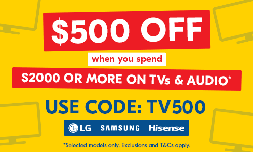 $500 off selected TV & Audio – Use Promo Code TV500