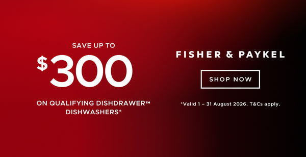 Save up to $300 on qualifying Fisher & Paykel DishDrawer Dishwashers