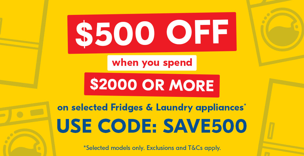 Save $500 with Promo Code SAVE500 on Selected Fridges & Laundry