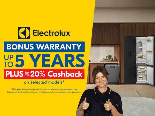 Up to 20% Cashback + Bonus Warranty on Selected Electrolux Models