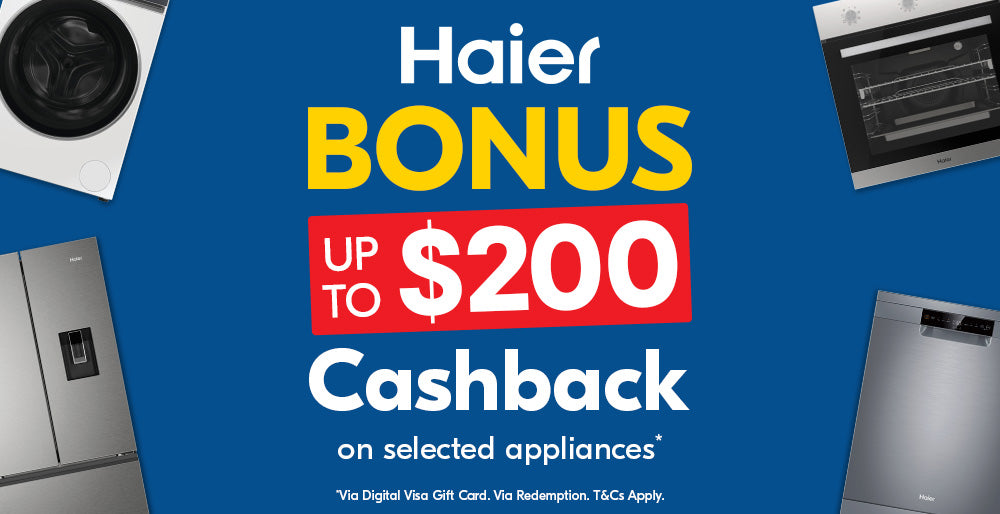 Up to $200 Cashback on selected Haier Appliances
